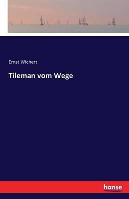 Tileman vom Wege - Ernst Wichert - cover