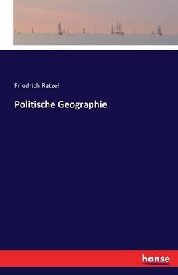 Politische Geographie - Friedrich Ratzel - cover