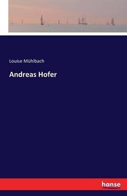 Andreas Hofer - Luise Mühlbach - cover