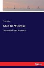Julian der Abtrünnige: Drittes Buch: Der Imperator