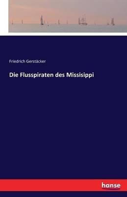 Die Flusspiraten des Missisippi - Friedrich Gerstacker - cover
