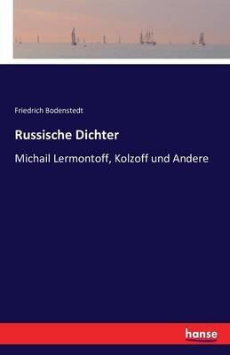 Russische Dichter: Michail Lermontoff, Kolzoff und Andere - Friedrich Bodenstedt - cover