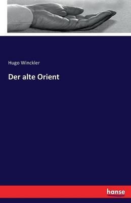 Der alte Orient - Hugo Winckler - cover