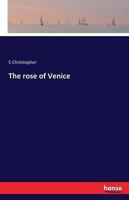 The rose of Venice - S Christopher - cover