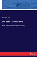 Die hohe Frau von Milo: Eine asthetische Untersuchung - Valentin Veit - cover
