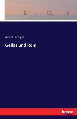 Gellas und Rom - Albert Forbiger - cover