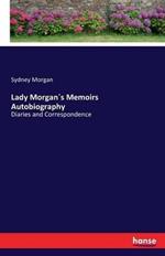 Lady Morgan´s Memoirs Autobiography: Diaries and Correspondence