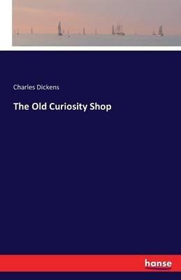 The Old Curiosity Shop - Dickens - cover
