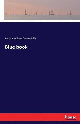 Blue book - Anderson Tom,Struve Billy - cover