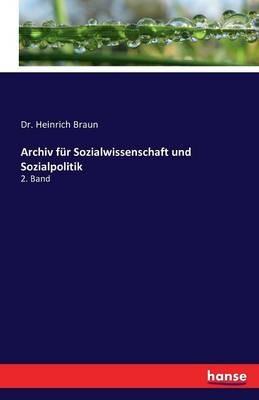 Archiv für Sozialwissenschaft und Sozialpolitik: 2. Band - Heinrich Braun - cover