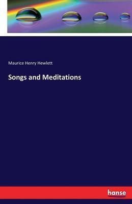 Songs and Meditations - Maurice Henry Hewlett - cover