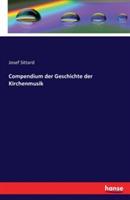 Compendium der Geschichte der Kirchenmusik