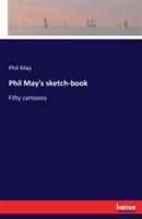 Phil May's sketch-book: Fifty cartoons - Phil May - cover