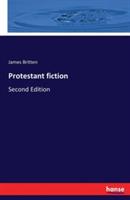 Protestant fiction: Second Edition - James Britten - cover