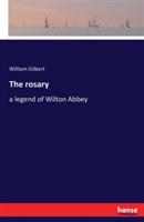 The rosary: a legend of Wilton Abbey - William Gilbert - cover
