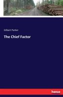 The Chief Factor - Gilbert Parker - cover