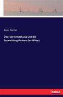 UEber die Entstehung und die Entwicklungsformen des Witzes