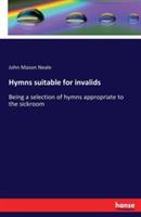 Hymns suitable for invalids: Being a selection of hymns appropriate to the sickroom - John Mason Neale - cover