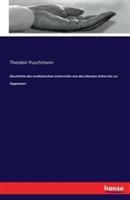 Geschichte des medizinischen Unterrichts von den ältesten Zeiten bis zur Gegenwart