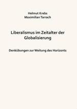 Liberalismus im Zeitalter der Globalisierung: Denkübungen zur Weitung des Horizonts