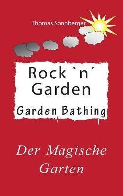 Hygge, Der magische Garten: Glück für Fortgeschrittene, Supertraum Gartenraum, - Thomas Sonnberger - cover