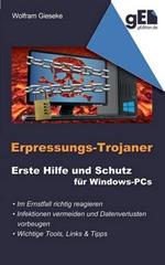 Erpressungs-Trojaner: Erste Hilfe und Schutz für Windows-PCs
