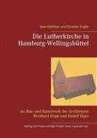 Die Lutherkirche in Hamburg-Wellingsbüttel: als Bau- und Kunstwerk der Architekten Bernhard Hopp und Rudolf Jäger - Uwe Gleßmer,Günther Engler - cover