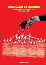 Die Gülen Bewegung: Religionsgemeinschaft oder Geheimbund?
