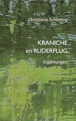 Kraniche im Ruderflug - Christiane Schlenzig - cover