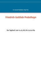 Friedrich Gottlieb Probsthayn: Das Tagebuch vom 14.05.1813 bis 29.09.1814 - cover
