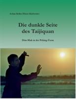 Die dunkle Seite des Taijiquan: Dim-Mak in der Peking-Form - Achim Keller,Dieter Kießwetter - cover