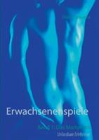 Erwachsenenspiele Band I: Das Martyrium
