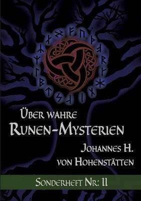 Über wahre Runen-Mysterien - Johannes H Von Hohenstätten - cover