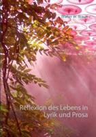 Reflexion des Lebens in Lyrik und Prosa