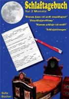 Schlaftagebuch für 2 Monate: Warum schlafe ich nicht ein? Schlafstörungen, Schlafprobleme dokumentieren. - Renate Sültz,Uwe H Sültz - cover