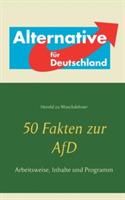 50 Fakten zur AfD: Arbeitsweise, Inhalte und Programm - Herold Zu Moschdehner - cover