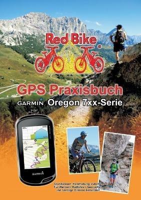 GPS Praxisbuch Garmin Oregon 7xx-Serie: Praxis- und modellbezogen für einen schnellen Einstieg - cover