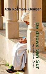 De dhows van Sur: op reis door Oman
