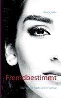 Fremdbestimmt: Die Suche nach einer Heimat - Rita Schäfer - cover