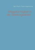 Alltagstuchtigkeit in der Seelsorgearbeit