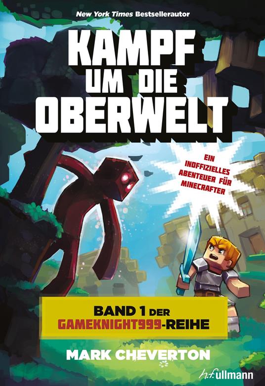 Kampf um die Oberwelt: Band 1 der Gameknight999-Serie - Mark Cheverton - ebook