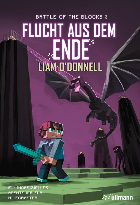 Flucht aus dem Ende: Battle of the Blocks Band 3 - Liam O'Donnell - ebook