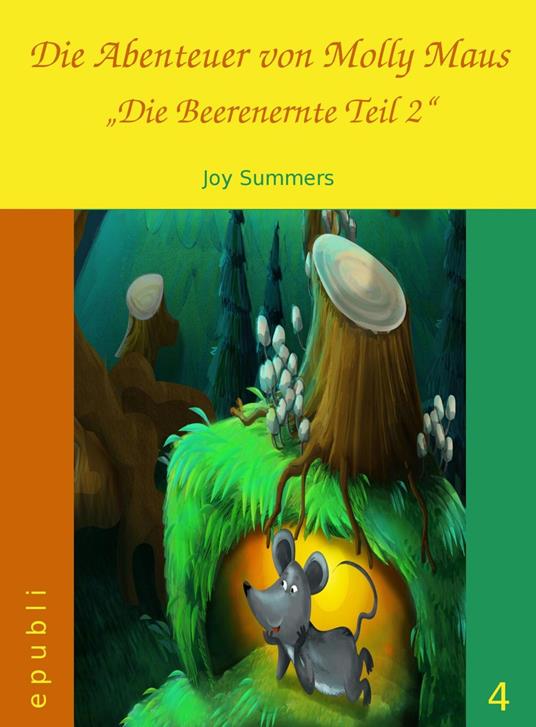 Die Abenteuer von Molly Maus - Die Beerenernte Teil 2 - Joy Summers - ebook