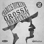 Große Erwartungen, Teil 2 (Ungekürzte Lesung)