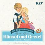 Hänsel und Gretel und weitere Märchen (Hörspiel)