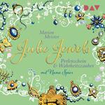 Perlenschein und Wahrheitszauber - Julie Jewels, Teil 1 (Gekürzt)