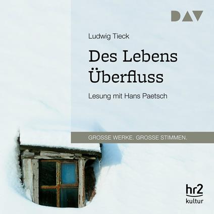 Des Lebens Überfluss (Gekürzt)