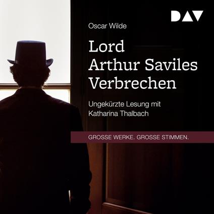 Lord Arthur Saviles Verbrechen (Ungekürzt)