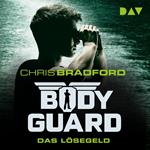 Das Lösegeld - Bodyguard, Band 2 (Ungekürzt)