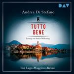 Tutto Bene - Ein Lago-Maggiore-Krimi (Ungekürzt)